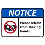 NOTICE PLEASE REFRAIN FROM SHAKING HANDS